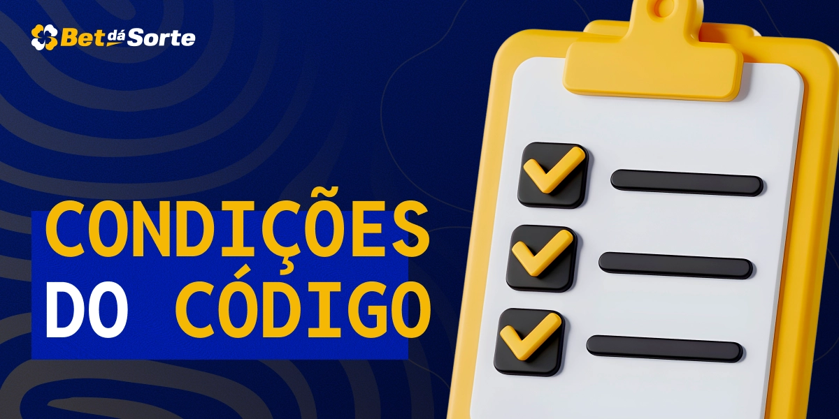 Prancheta com lista marcada em amarelo e texto Condições do Código BetDaSorte