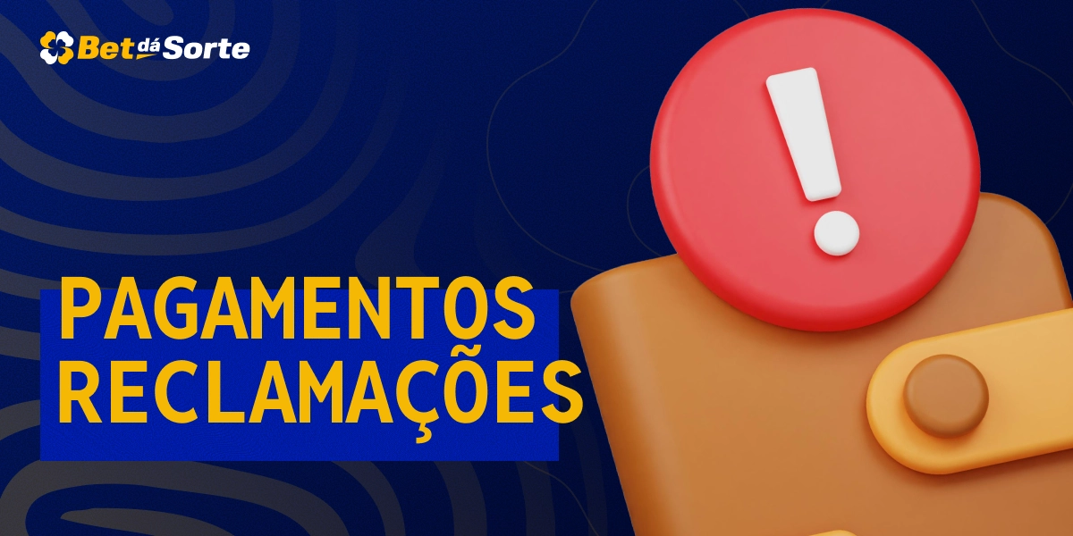 Carteira marrom com símbolo de alerta vermelho e texto Pagamentos Reclamações em fundo azul BetDaSorte