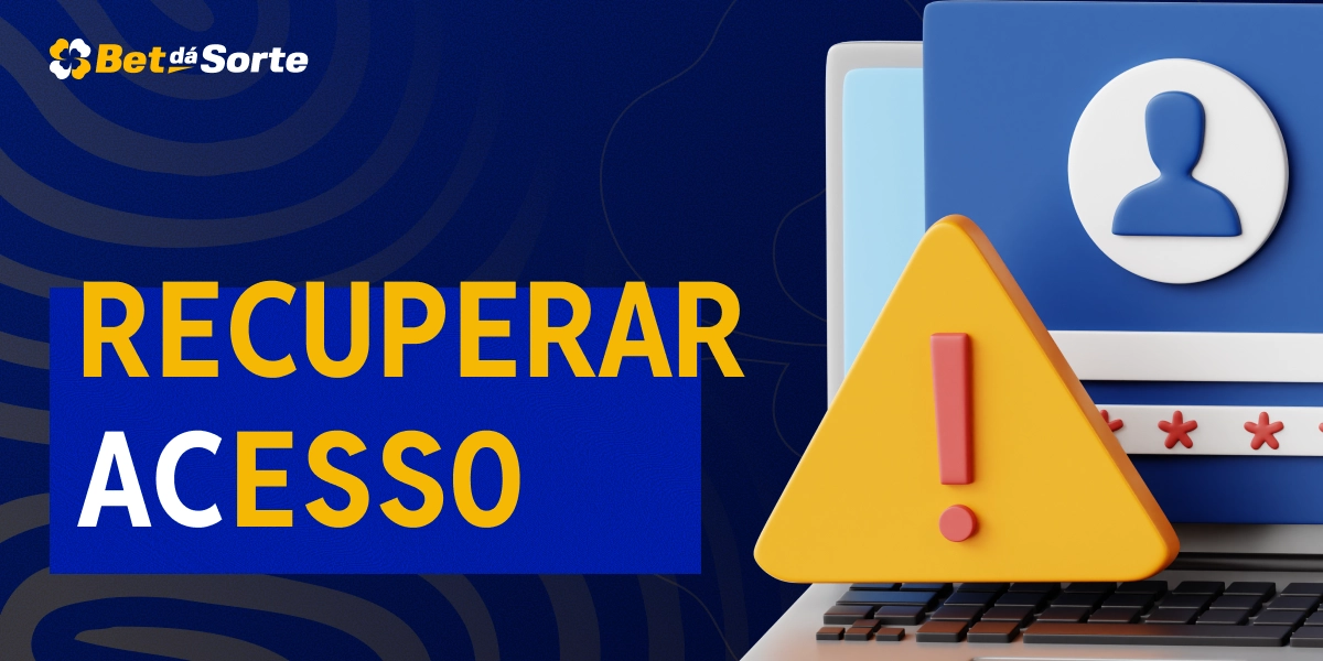 Laptop com ícone de usuário, alerta triangular amarelo e texto Recuperar Acesso BetDaSorte
