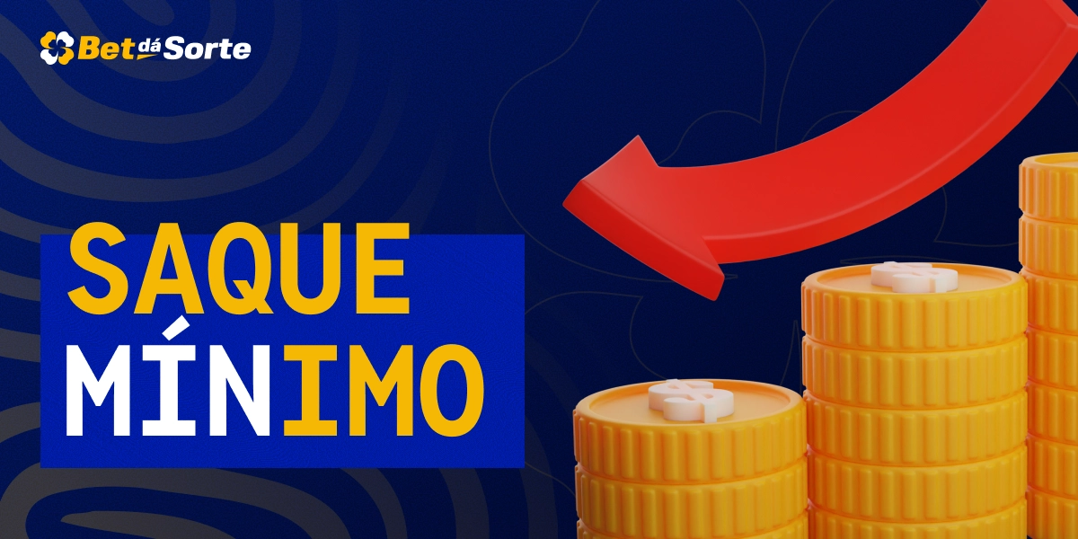 Pilhas de moedas douradas com seta vermelha curva apontando para cima e texto Saque Mínimo BetDaSorte